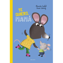 ¡Te quiero mamá!