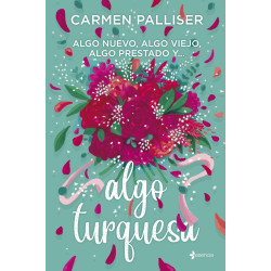 Algo nuevo, algo viejo, algo prestado y algo turquesa